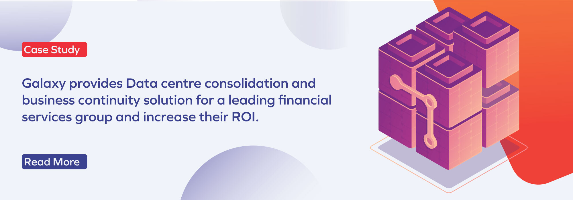 Financial services group increases its ROI by implementing datacentre consolidation and business continuity solution