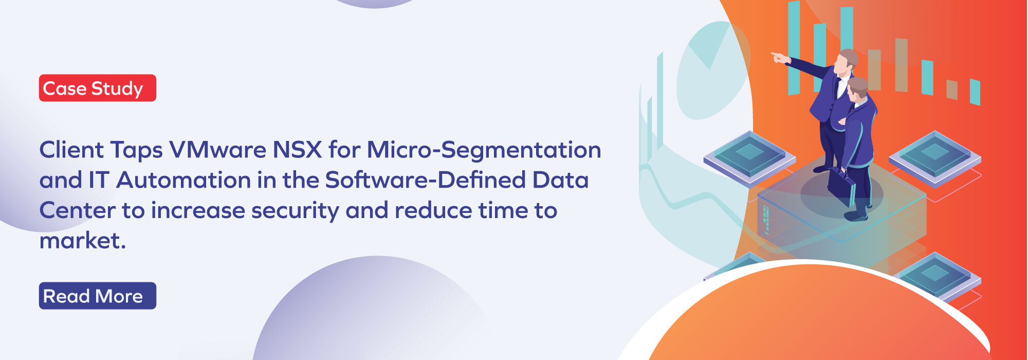 Financial services company increases its security and reduce time to market by implementing Micro-segmentation & IT Automation
